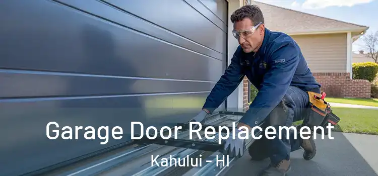  Garage Door Replacement Kahului - HI