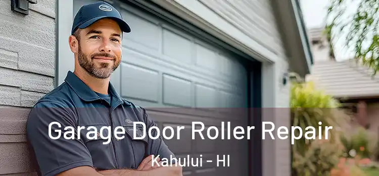  Garage Door Roller Repair Kahului - HI