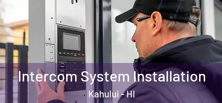 Intercom System Installation Kahului - HI
