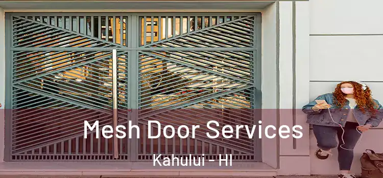 Mesh Door Services Kahului - HI