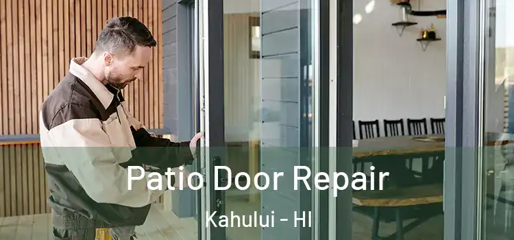  Patio Door Repair Kahului - HI