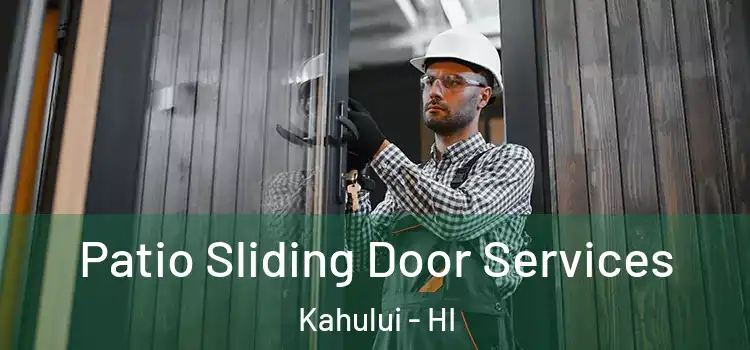Patio Sliding Door Services Kahului - HI