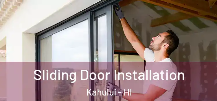  Sliding Door Installation Kahului - HI