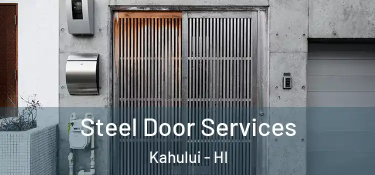 Steel Door Services Kahului - HI
